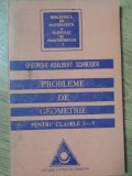 PROBLEME DE GEOMETRIE PENTRU CLASELE I-V-GHEORGHE-ADALBERT SCHNEIDER