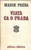 Viata ca o prada Marin Preda, roman clasic, literatura romana, editura Albatros 1977, coperta cartonata, stare buna