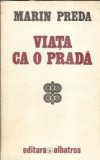 Viata ca o prada Marin Preda, roman clasic, literatura romana, editura Albatros 1977, coperta cartonata, stare buna