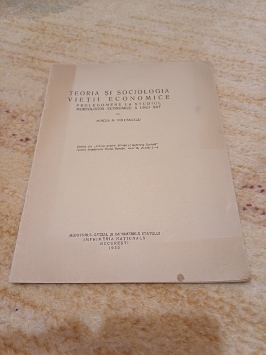 Mircea M. Vulcănescu - Teoria și sociologia vieții economice. Prolegomene la studiul morfologiei economice a unui sat