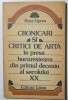Petre Oprea - Cronicari și critici de artă &icirc;n presa bucureșteană XX (autograf)