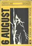 Istoria bombei atomice - Leandro Castellani, editura Politica, 1968, 399 pagini, carte istorie