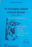 Carte Sa dezlegam tainele textelor literare - Carmen Iordachescu