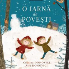 O iarna de povesti - Cristina Donovici, Alex Donovici, Annabella Orosz