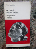 Scrisori catre Rodin. Auguste Rodin - Rainer Maria Rilke