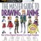 The Master Guide to Drawing Anime: How to Draw Original Characters from Simple Templates