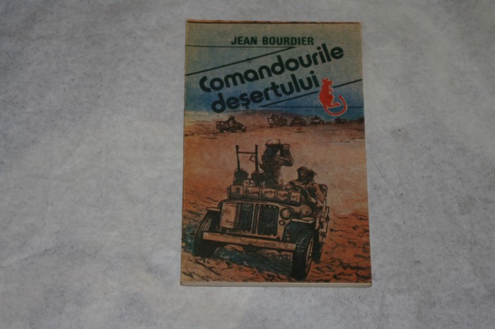 Comandourile desertului - Jean Bourdier - 1991