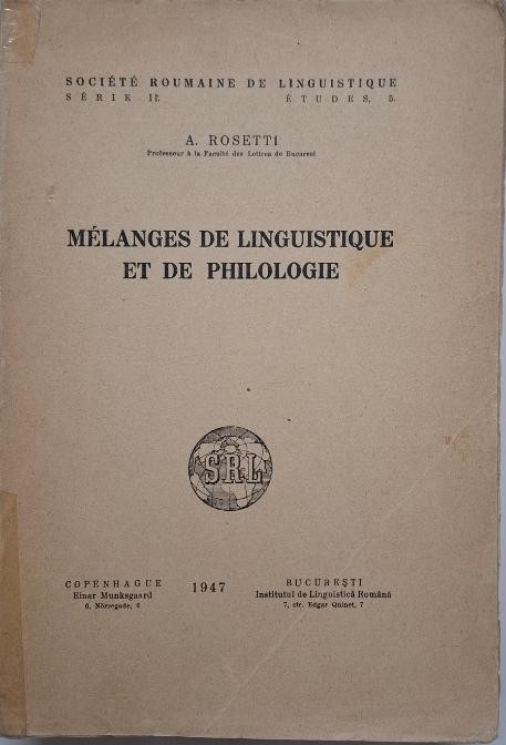 Melanges de linguistique et de philologie &ndash; A. Rosetti (coperta putin uzata)
