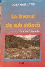 LA IZVORUL DE SUB STANCA-OCTAVIAN LATIS-252960 foto