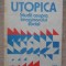 UTOPICA STUDII ASUPRA IMAGINARULUI SOCIAL-SORIN ANTOHI-101572