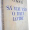 Sa mai vad o data Lotru - Traian Cosovei