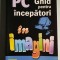 PC Ghid pentru incepatori in imagini - Michael Miller