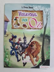 VRAJITORUL DIN OZ de L. FRANK BAUM, ilustratii IACOB DESIDERIU , 2012 foto