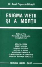 Enigma Vietii si a Mortii (editia a 7-a) - Aurel Popescu-Balcesti foto