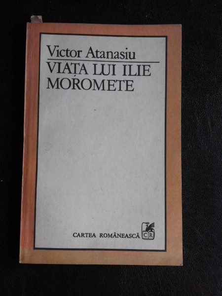 Viata lui Ilie Moromete - Victor Atanasiu (cu dedicatia autorului)