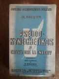 Pseudo Kyneghetikos - Al. Odobescu 1943 / R3F, Alta editura