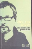 Alte Camere, Alte Glasuri de Ieri - Alexandru Leo Șerban - Poezie Rom&acirc;nească - Pandora M 2011