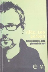 ALTE CAMERE, ALTE GLASURI DE IERI-ALEXANDRU LEO SERBAN-268649
