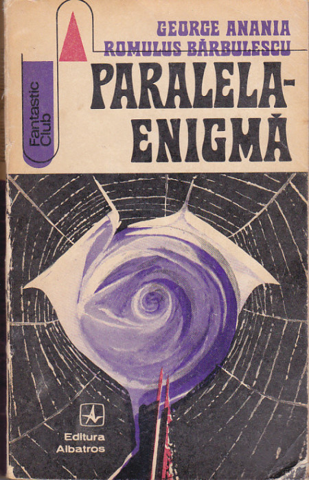 bnk ant George Anania , Romulus Barbulescu - Paralela-enigma ( SF )