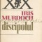 Discipolul - Iris Murdoch