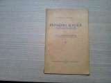 PEDAGOGIA ACTUALA - Conceptii si perspective - Eugeniu Sperantia - Tipografia Diecezana, Oradea, 1929, 57 p.