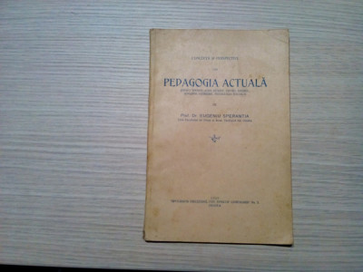 PEDAGOGIA ACTUALA - Eugeniu Sperantia - Tipografia Diecezana, 1929, 57 p foto
