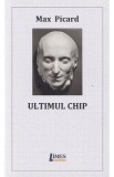 Ultimul chip - Max Picard