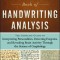 The Definitive Book of Handwriting Analysis: The Complete Guide to Interpreting Personalities, Detecting Forgeries, and Revealing Brain Activity Throu
