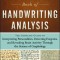 The Definitive Book of Handwriting Analysis: The Complete Guide to Interpreting Personalities, Detecting Forgeries, and Revealing Brain Activity Throu