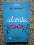 Idioata - Elif Batuman