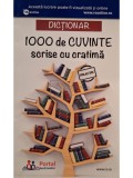Ana Olteanu - 1000 de cuvinte scrise cu cratima - Dictionar (Editia: 2019)