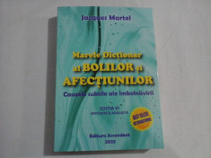 Marele Dictionar al BOLILOR si AFECTIUNILOR - Jacques Martel foto