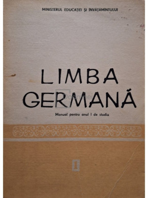 Mateescu Carmen (red.) - Limba germana - Manual pentru anul I de studiu (editia 1989) foto