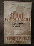 STUDII DE ISTORIE SOCIALA - CONSTANTIN GIURESCU