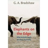 Elephants on the Edge: What Animals Teach Us About Humanity