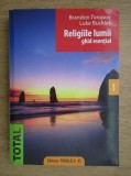 Brandon Toropov - Religiile lumii. Ghid esențial