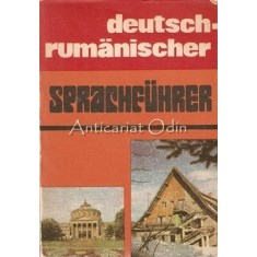 Deutsch-Rumanischer Sprachfuhrer - Ghid de Conversatie German-Roman