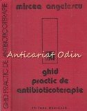 Cumpara ieftin Ghid Practic De Antibioticoterapie - Mircea Angelescu