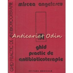 Ghid Practic De Antibioticoterapie - Mircea Angelescu