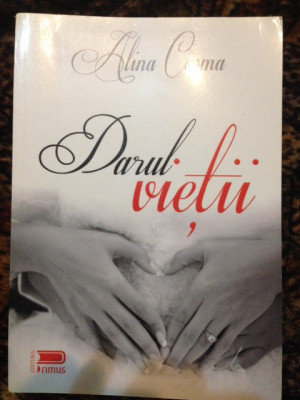 ALINA COSMA - DARUL VIETII - roman de dragoste foto