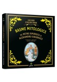 Basme mitologice de Petre Ispirescu si Alexandru Odobescu