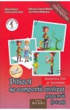 Piticot se comporta civilizat. Grupa mica 3-4 ani - Adina Grigore, Cristina Ipate-Toma, Mihaela Cristina Mihaila, Ana-Maria Matauanu