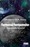 Farmecul fantasmelor. Proza stiintifico-fantastica/Constantin Borcia, Smart Publishing