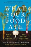 What Your Food Ate: How to Restore Our Land and Reclaim Our Health