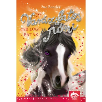Var&amp;aacute;zslatos p&amp;oacute;ni - Csillog&amp;oacute; pat&amp;aacute;k - Sue Bentley foto