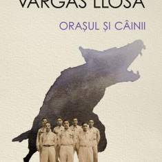 Oraşul şi câinii - Paperback brosat - Mario Vargas Llosa - Humanitas Fiction