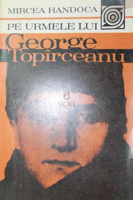 PE URMELE LUI GEORGE TOPIRCEANU