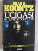 Ucigași &icirc;n Numele Domnului - Dean R. Koontz, Nemira, 1994, Babel, Carte Polițistă, 398 Pagini, Limba Rom&acirc;nă