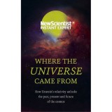 Where The Universe Came From