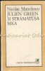 Julien Green si Stramatusa Mea - Nicolae Manolescu, Cartea Romaneasca, 1984, Critica literara